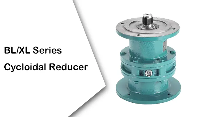 BL/XL Series Cycloidal Gearbox