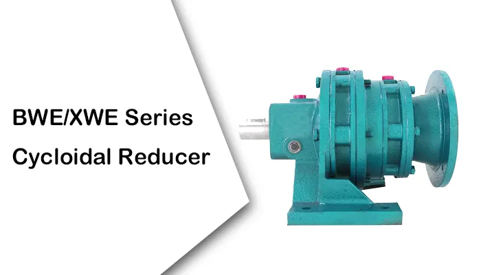 BWE/XWE Series Cycloidal Gearbox