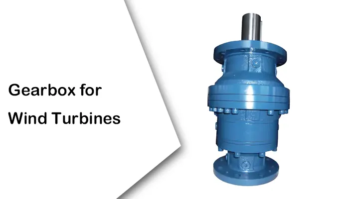 Gearbox for Wind Turbines