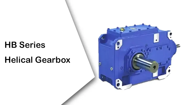 HB Series Helical Gearbox