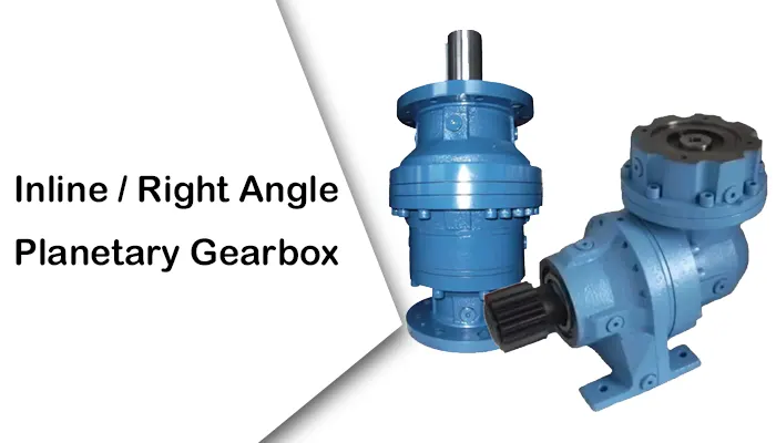 Inline/Right Angle Planetary Gearbox