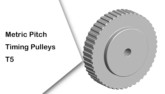 Metric Pitch Timing Pulleys T5
