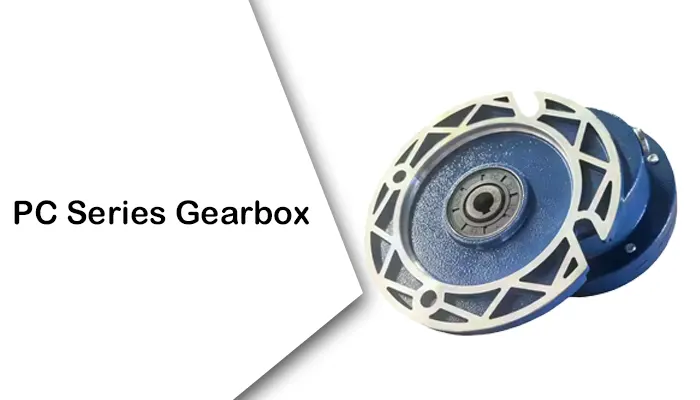 PC Series Gearbox