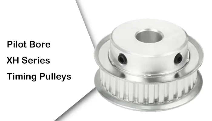 Pilot Bore XH Series Timing Pulleys