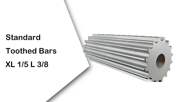 Standard Toothed Bars XL1/5 L3/8