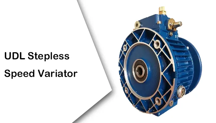 UDL Stepless Speed Variator