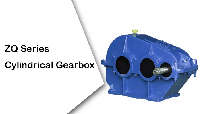 ZQ Series Cylindrical Gearbox