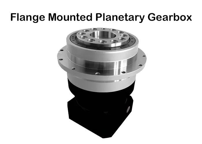 Flange Mounted Planetary Gearboxes